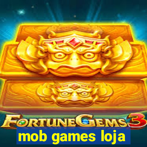mob games loja